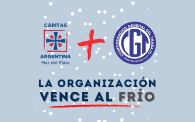 La CGT – Mar del Plata y Cáritas lanzan la campaña «La organización vence al frío»