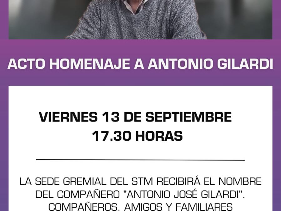 La sede del Sindicato de Trabajadores Municipales llevará el nombre de su histórico dirigente Antonio Gilardi