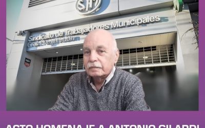 La sede del Sindicato de Trabajadores Municipales llevará el nombre de su histórico dirigente Antonio Gilardi