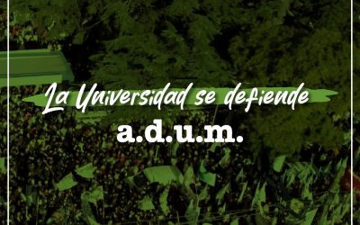 ADUM confirmó medidas de protesta para esta semana bajo la consigna «La Universidad y sus trabajadores se defienden»