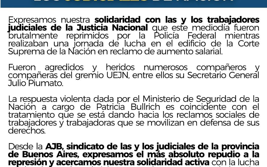 La Asociación Judicial Bonaerense se solidarizó con los trabajadores reprimidos en el edificio de la Corte Suprema