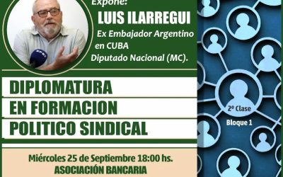 Luis Ilarregui participará del 2º encuentro de la «Diplomatura en formación político-sindical» de la Universidad de los Trabajadores