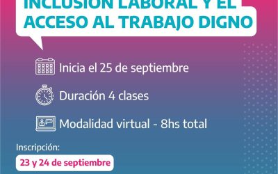 El Ministerio de Trabajo de la Provincia lanzó el curso «Herramientas para la inclusión laboral y acceso al trabajo digno»