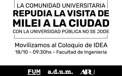 Gremios universitarios junto a las Centrales Obreras marcharán al Coloquio de IDEA en repudio a la presencia del Presidente Milei