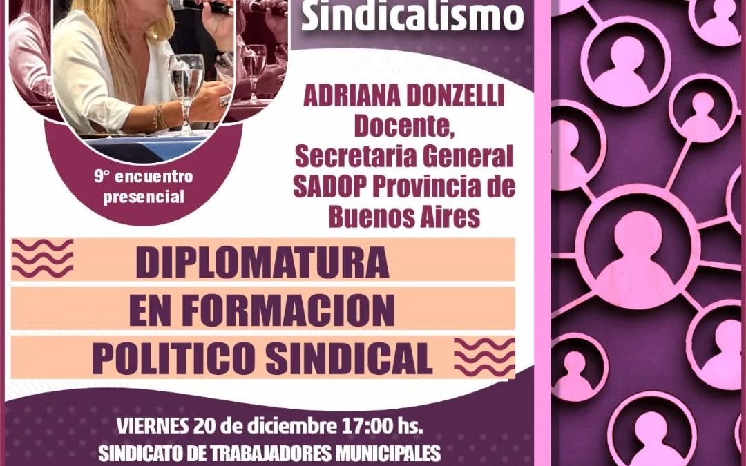 Adriana Donzelli cerrará el último encuentro de la «Diplomatura en formación político-sindical» de la Universidad de los Trabajadores