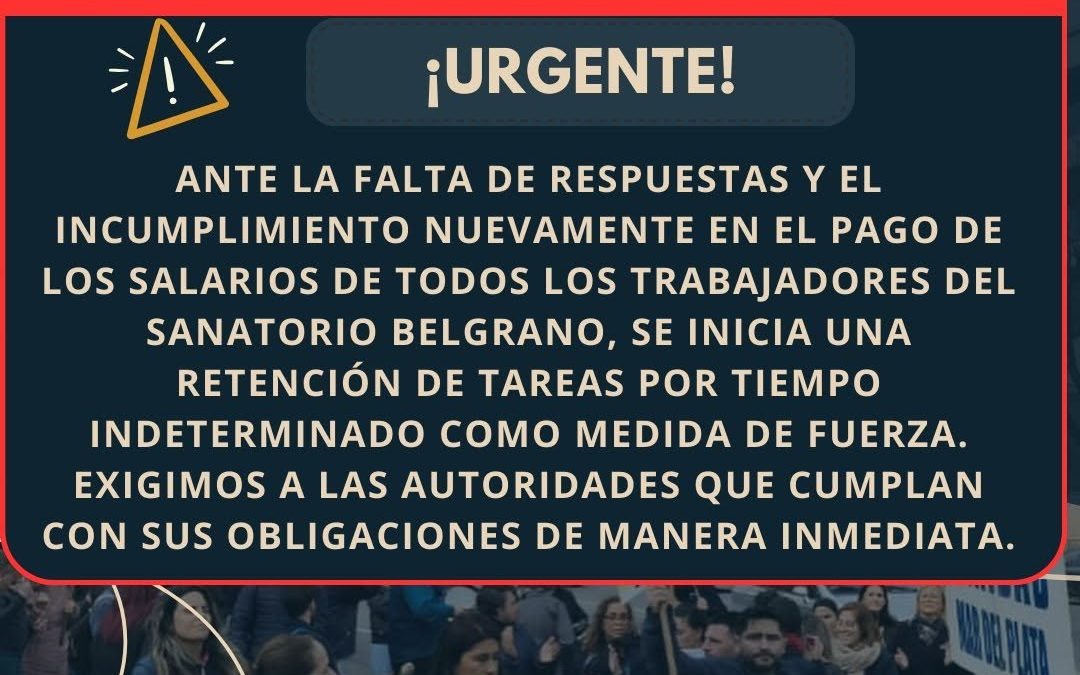 ATSA inició una retención de tareas por tiempo indeterminado en el Sanatorio Belgrano «debido al incumplimiento reiterado de salarios»