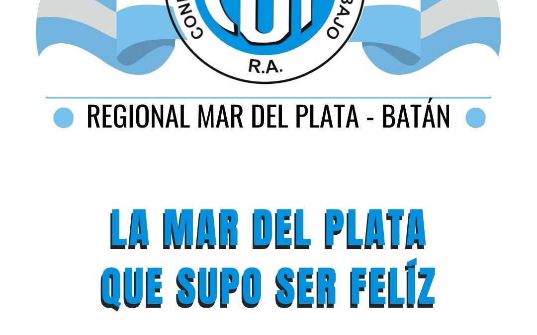 Documento de la CGT – Mar del Plata en el 151º aniversario de Mar del Plata: «Nuestra ciudad no puede ser feliz sin trabajo genuino»