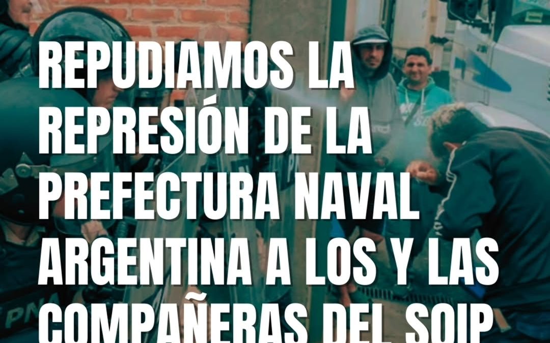 Las tres Centrales obreras apoyaron a los trabajadores de SOIP reprimidos por Prefectura Naval en el Puerto marplatense