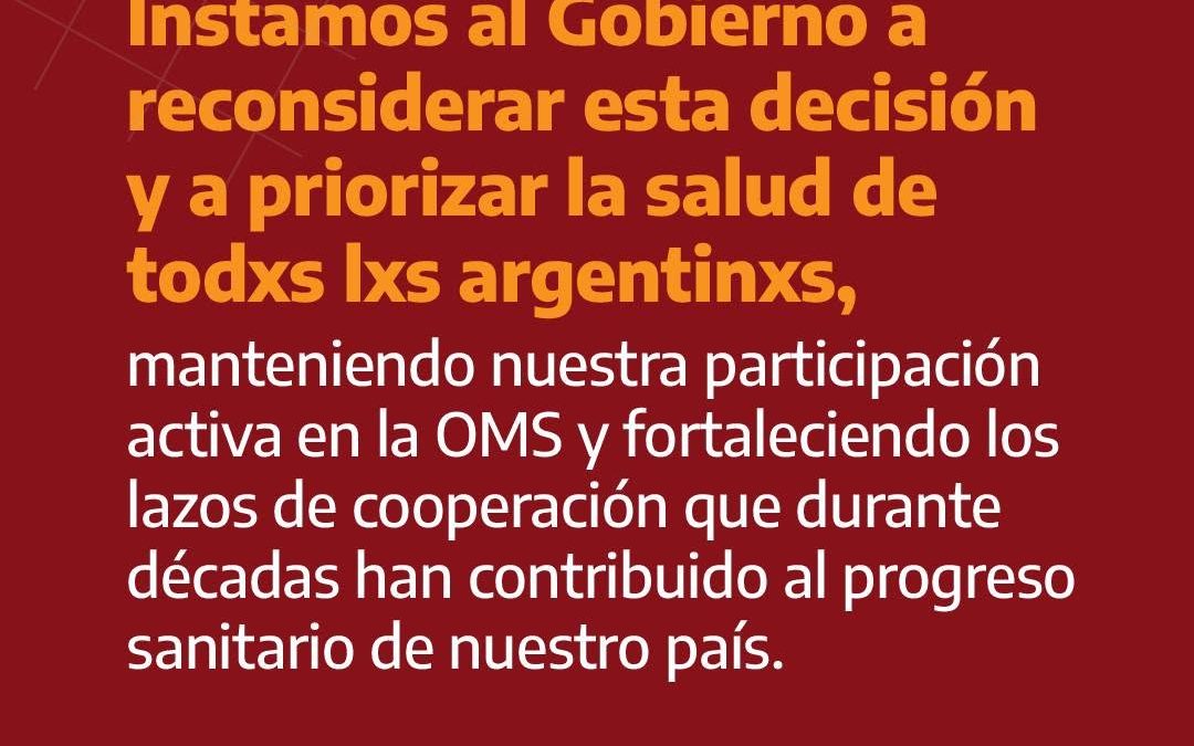 Duro comunicado de CICOP: «La decisión de Milei de retirar a Argentina de la OMS representa un grave retroceso para nuestro país»