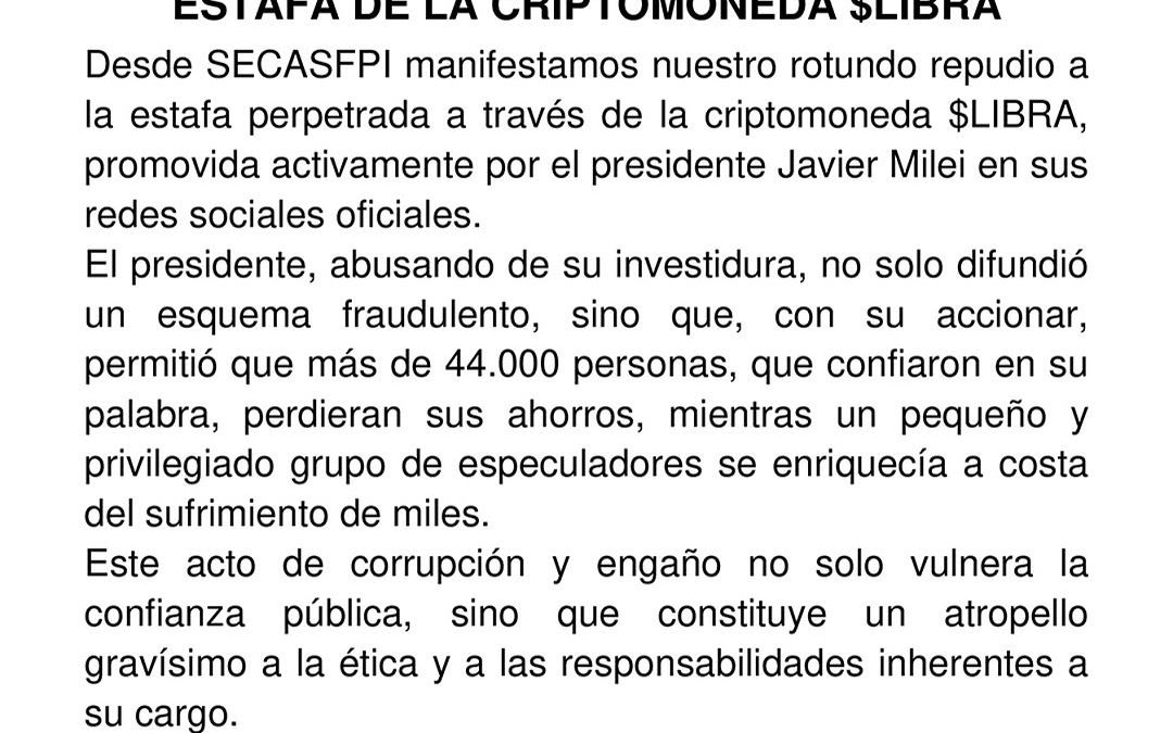 SECASFPI respaldó el pedido de Juicio Político al Presidente Milei «por su participación en la estafa de la criptomoneda $LIBRA»