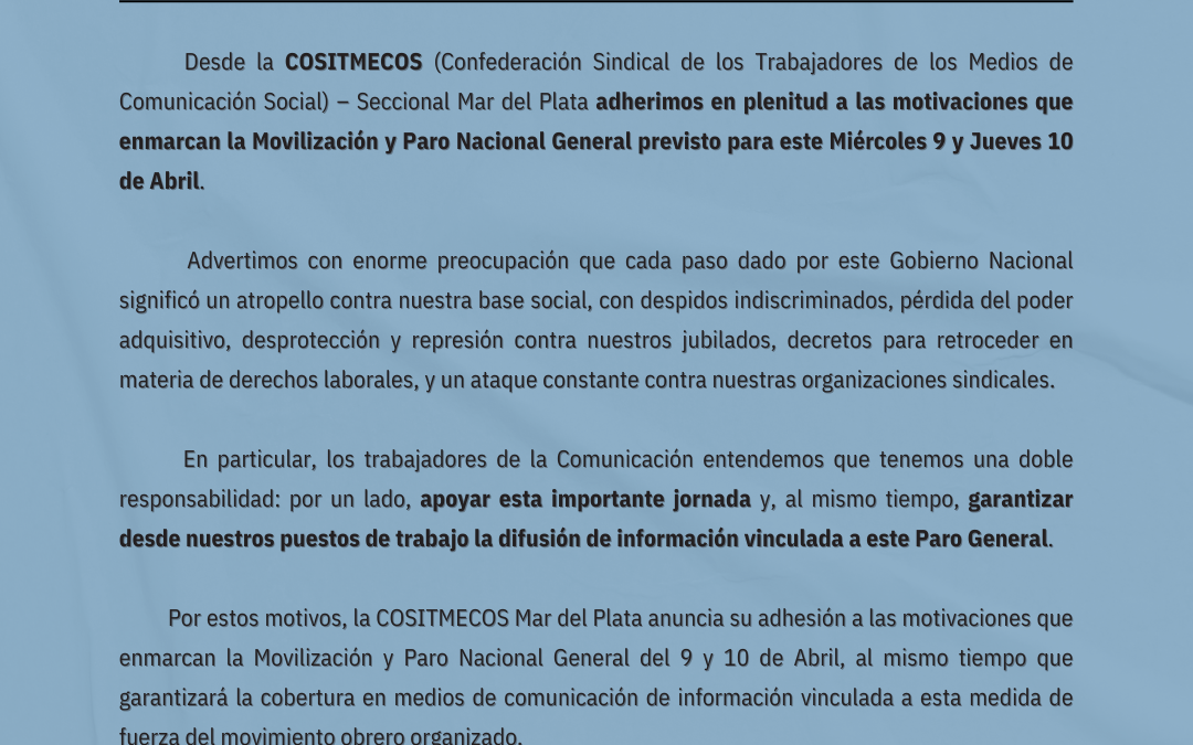 Gremios de la comunicación en Mar del Plata adhieren a la Movilización y Paro Nacional General del 9 y 10 de Abril