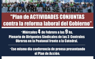 Las Centrales Obreras de Mar del Plata presentarán su «Plan de Acción para frenar la Reforma Laboral del Gobierno» en un Plenario público