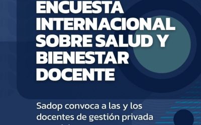 SADOP convocó a docentes de gestión privada a participar en la 3º edición de la Encuesta Internacional sobre salud y bienestar docente